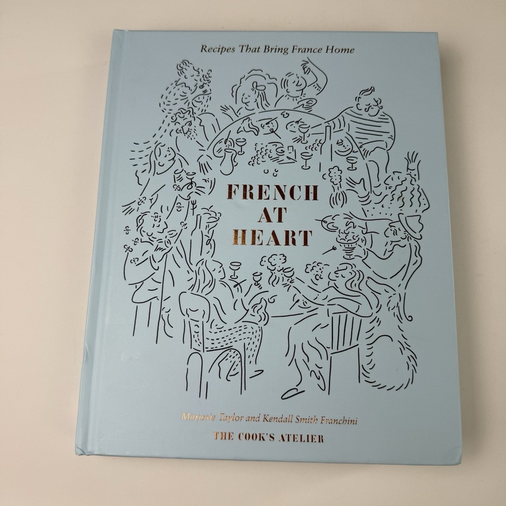 French at Heart: Recipes That -‎ GOOD
